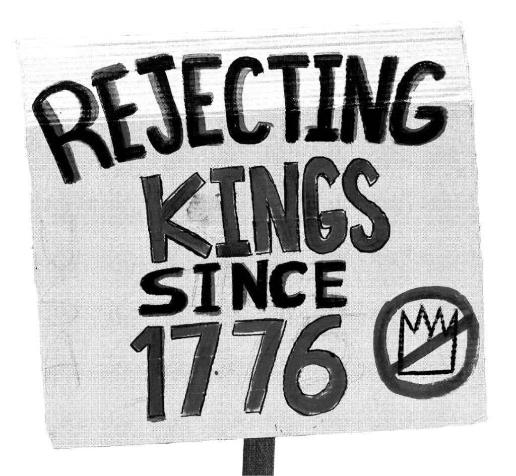 Rejecting Kings Since 1776
